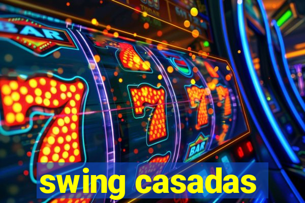 swing casadas